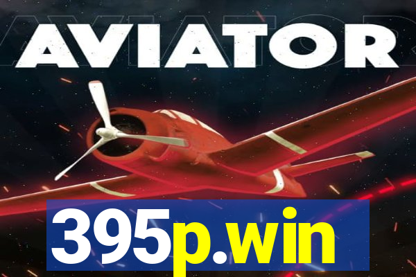 395p.win