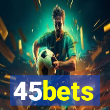 45bets