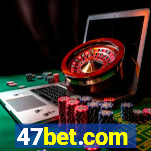 47bet.com