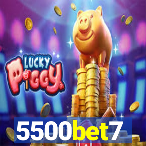 5500bet7