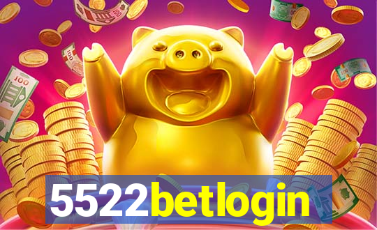 5522betlogin