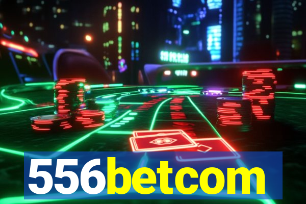 556betcom