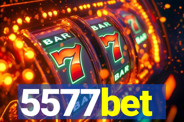 5577bet
