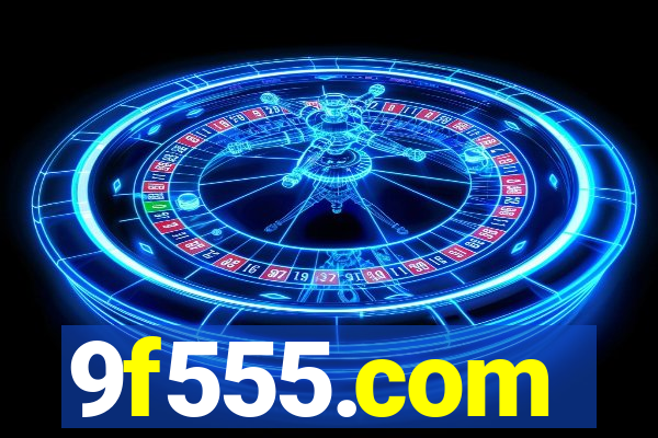 9f555.com
