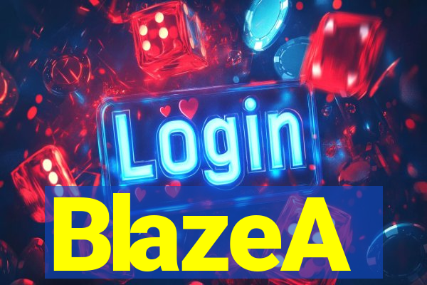 BlazeA
