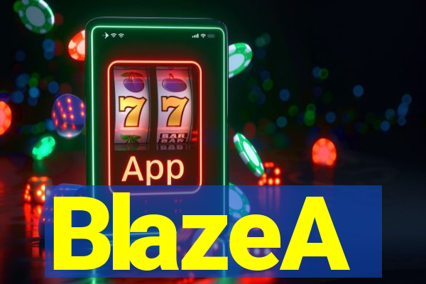 BlazeA