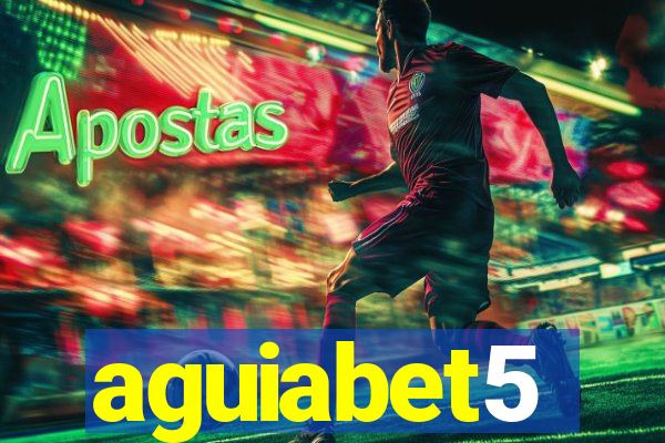aguiabet5