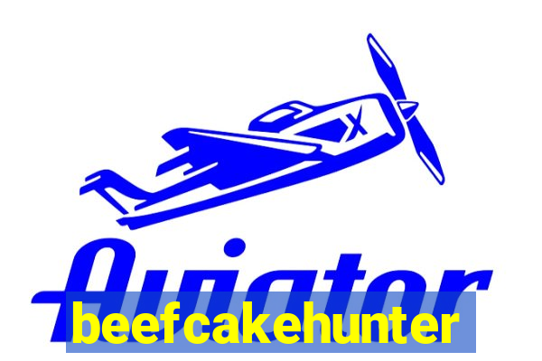 beefcakehunter