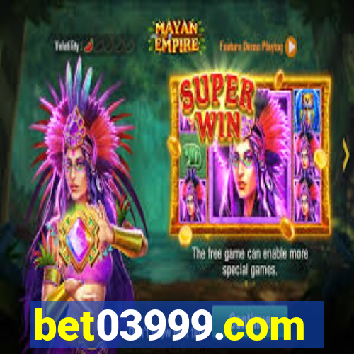 bet03999.com