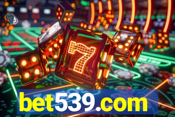 bet539.com