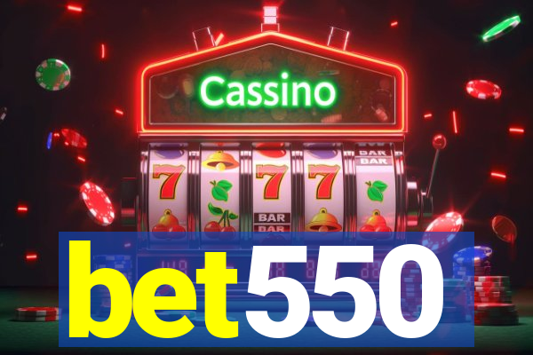 bet550