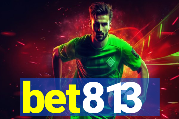 bet813