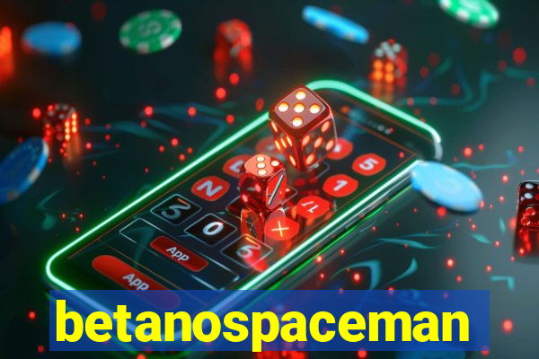 betanospaceman