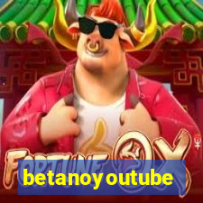 betanoyoutube