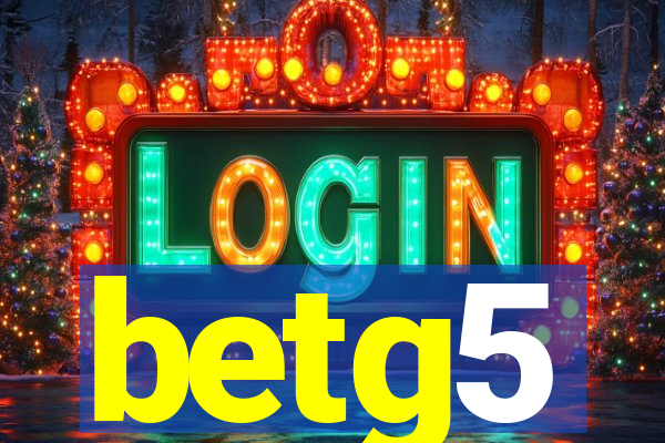 betg5