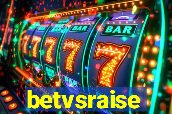 betvsraise