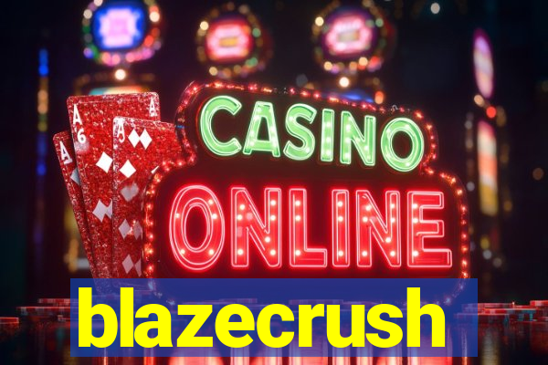 blazecrush