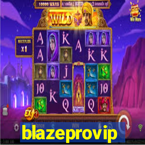 blazeprovip