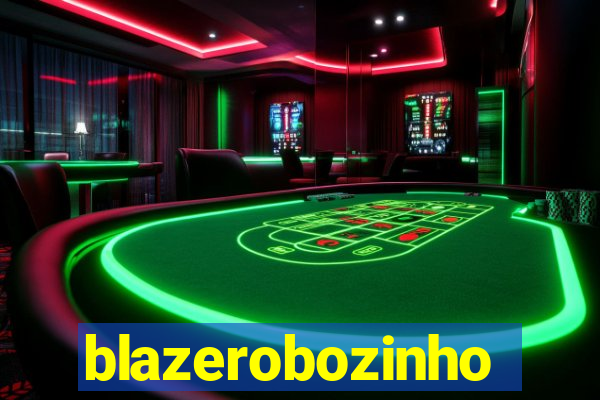 blazerobozinho