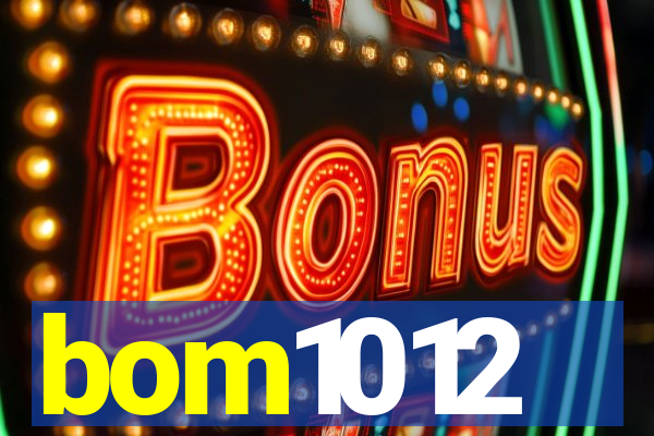 bom1012