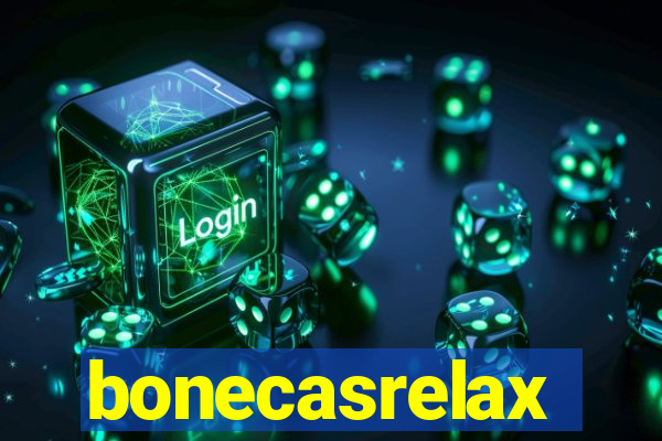 bonecasrelax