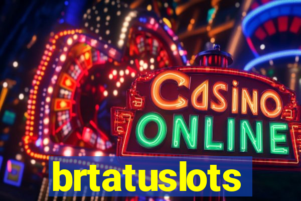 brtatuslots