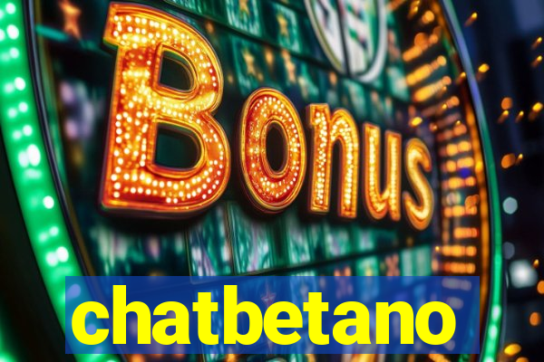 chatbetano