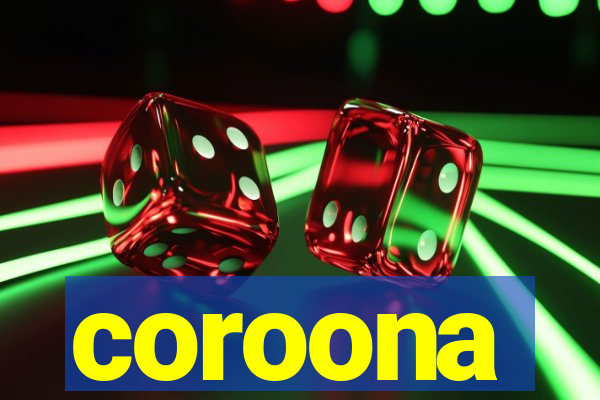 coroona