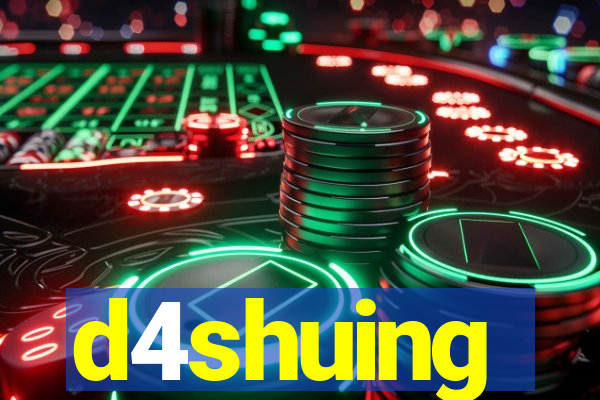 d4shuing