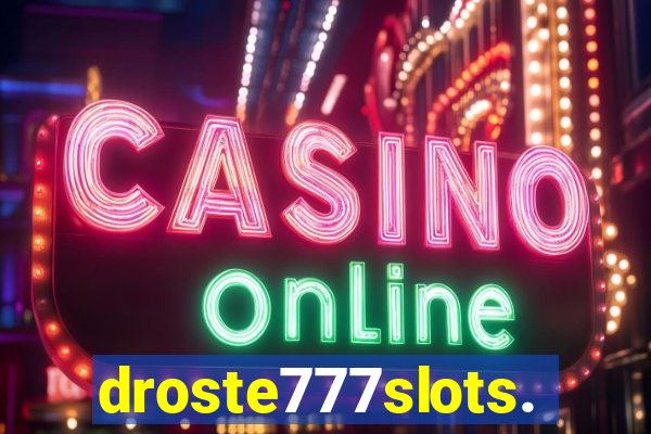 droste777slots.com