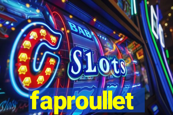 faproullet