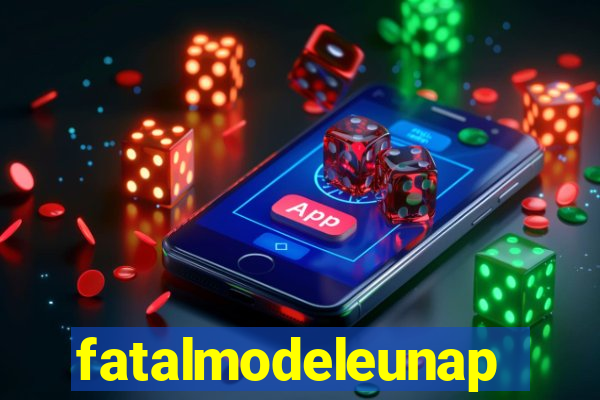 fatalmodeleunapolis