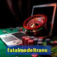 fatalmodeltrans