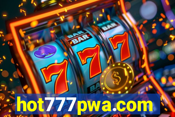 hot777pwa.com