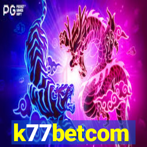 k77betcom