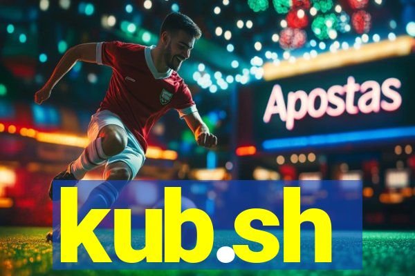 kub.sh