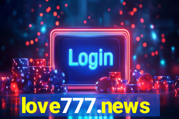 love777.news
