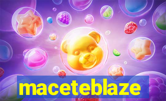 maceteblaze