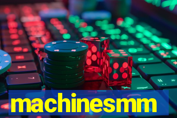 machinesmm