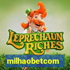 milhaobetcom