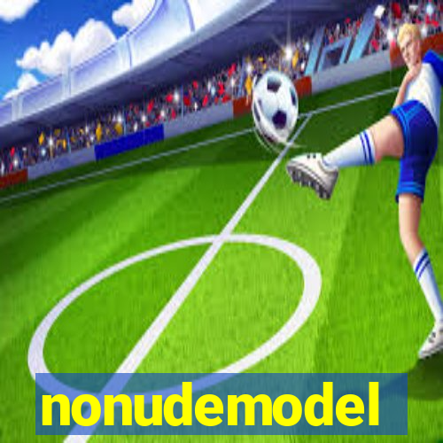 nonudemodel