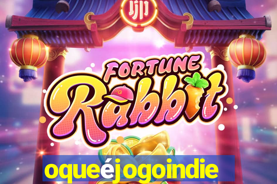 oqueéjogoindie