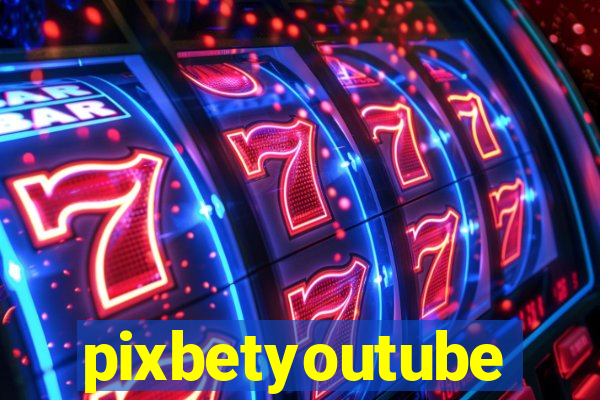 pixbetyoutube