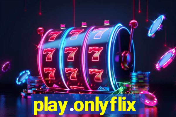 play.onlyflix