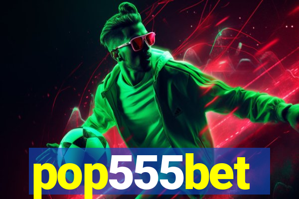 pop555bet
