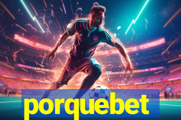 porquebet