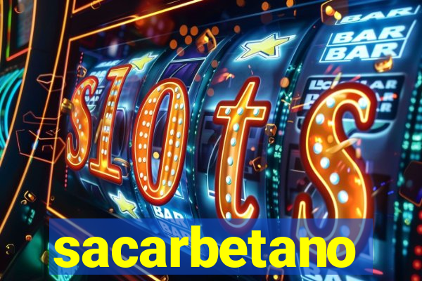 sacarbetano