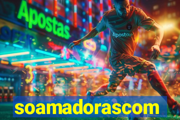 soamadorascom