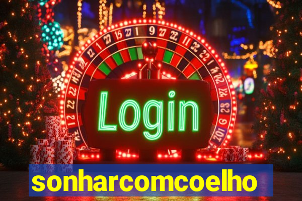 sonharcomcoelho