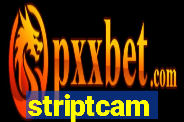 striptcam